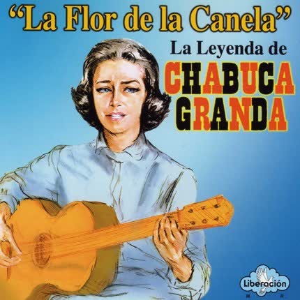 Carátula CHABUCA GRANDA - La flor de la canela