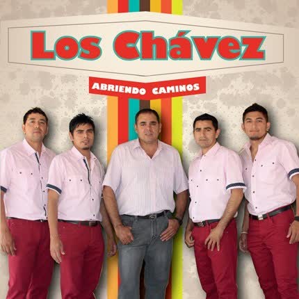 Carátula LOS CHAVEZ - Abriendo Caminos