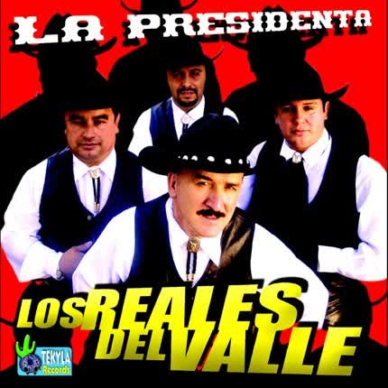 Carátula LOS REALES DEL VALLE - La Presidenta