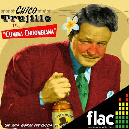 Carátula CHICO TRUJILLO - Cumbia Chilombiana
