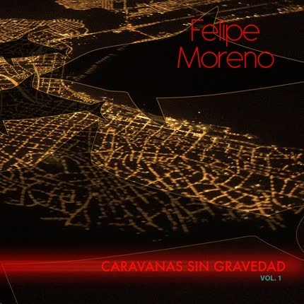 Carátula FELIPE MORENO - Caravanas sin gravedad Vol.1
