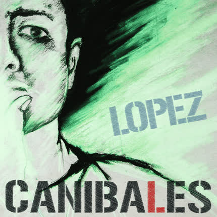 Carátula LOPEZ - Canibales