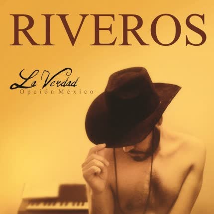 Carátula RIVEROS - La Verdad (Opción México)