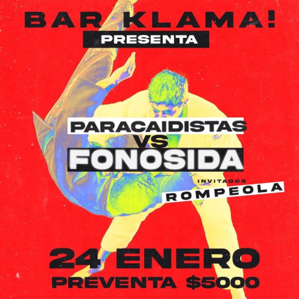 Flyer Evento PARACAIDISTAS + FONOSIDA + ROMPEOLA EN ⚡️KLAMA