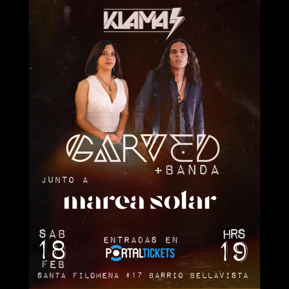 Flyer Evento GARVED FORMATO BANDA + MAREA SOLAR EN ⚡️KLAMA