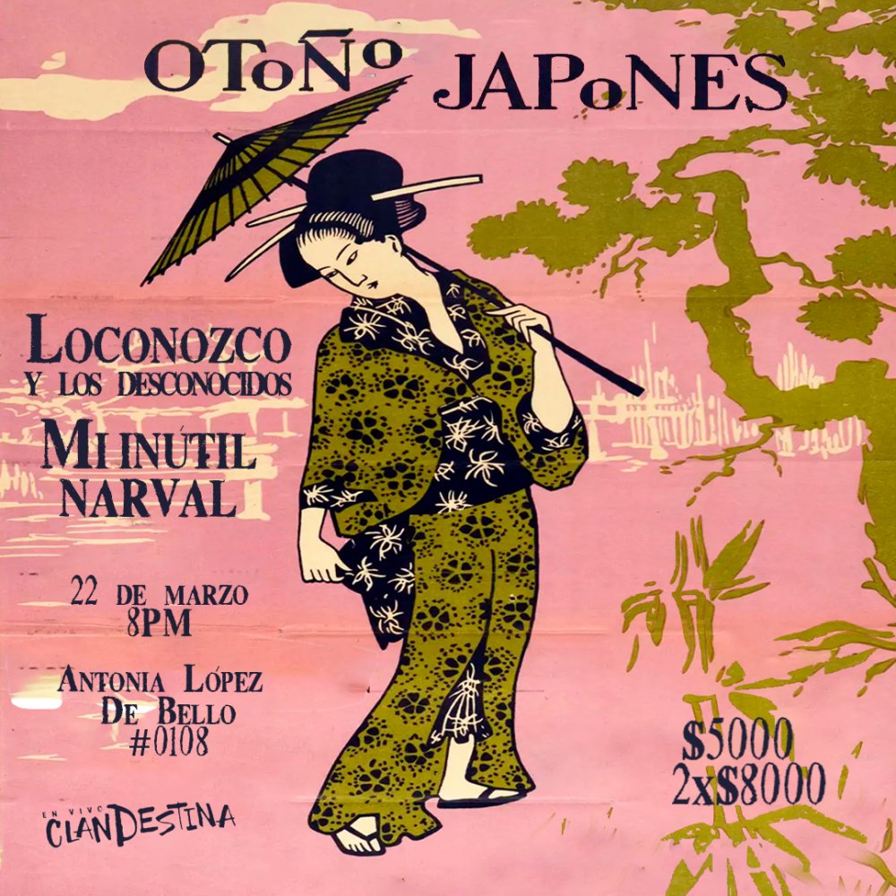 Flyer Evento OTOÑO JAPONES: MI INUTIL NARVAL JUNTO A LOCONOZCO Y LOS DESCONOCIDOS EN COCINA CLANDESTINA