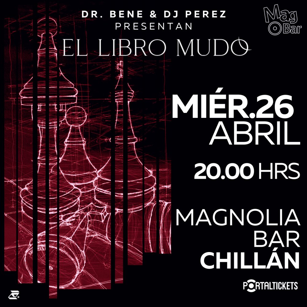 Flyer Evento DR. BENE & DJ PÉREZ PRESENTAN EL LIBRO MUDO EN CHILLAN 
