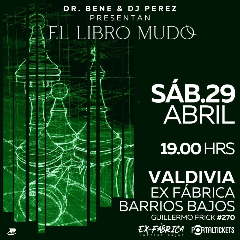 Flyer Evento DR BENE & DJ PEREZ PRESENTAN EL LIBRO MUDO EN VALDIVIA - 29 ABRIL