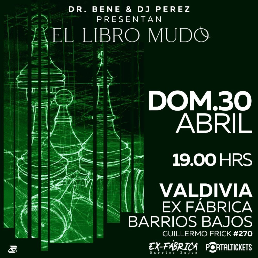 Flyer Evento DR BENE & DJ PEREZ PRESENTAN EL LIBRO MUDO EN VALDIVIA - 30 ABRIL