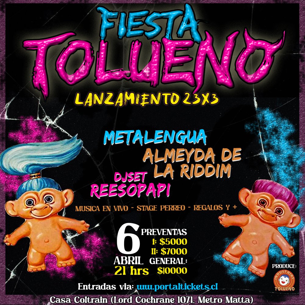 Flyer Evento FIESTA TOLUENO: LANZAMIENTO 23X3 DE METALENGUA + ALMEYDA + POST SHOW EN CASA COLTRAIN