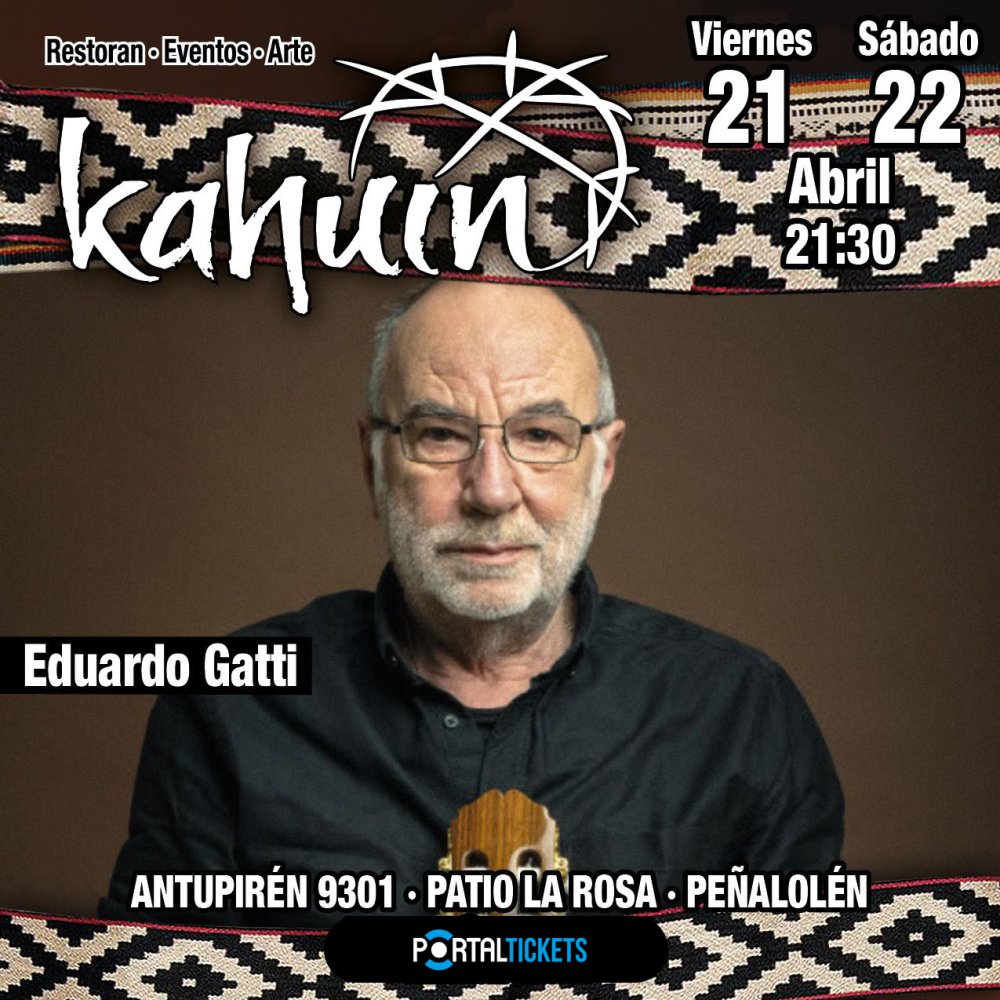 Flyer Evento KAHUIN PRESENTA: EDUARDO GATTI - VIERNES 21 ABRIL