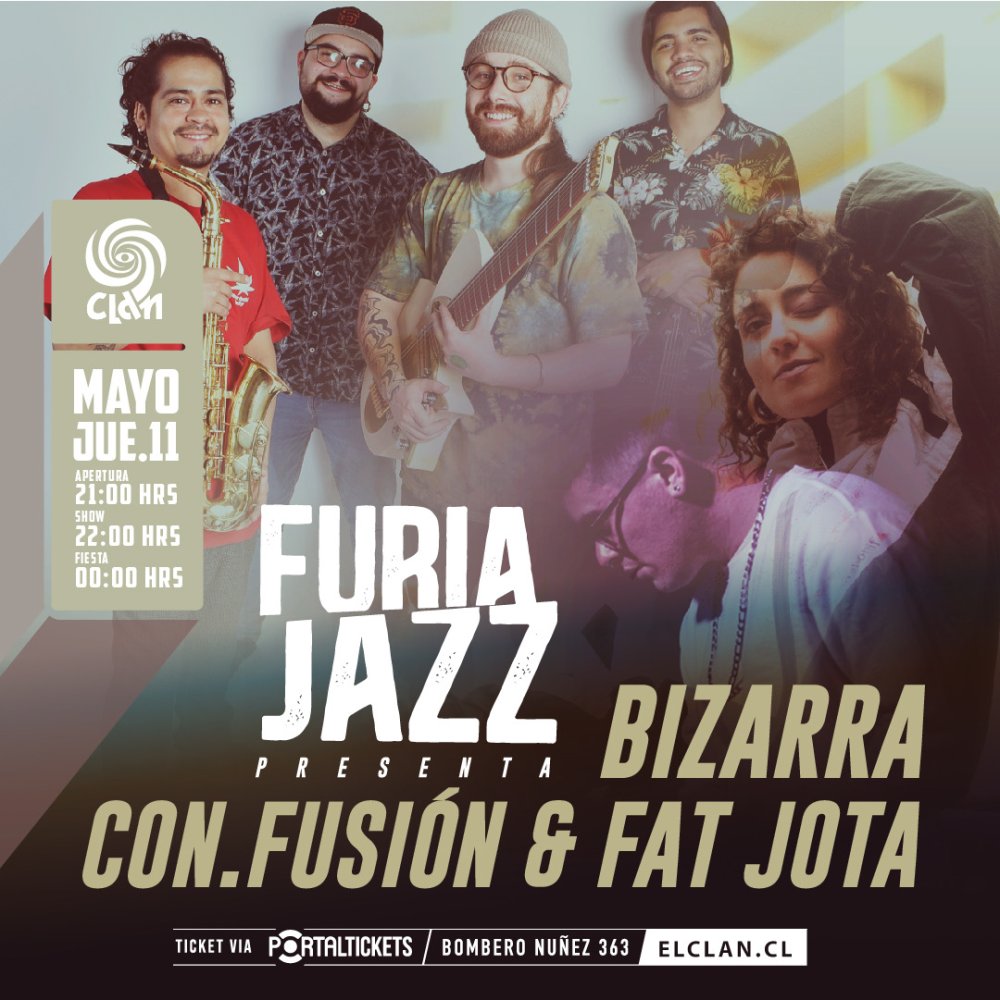 Flyer Evento EL CLAN Y FURIA JAZZ PRESENTAN: CICLO JAZZ HOY!, CON.FUSIÓN & FAT JOTA Y BIZARRA