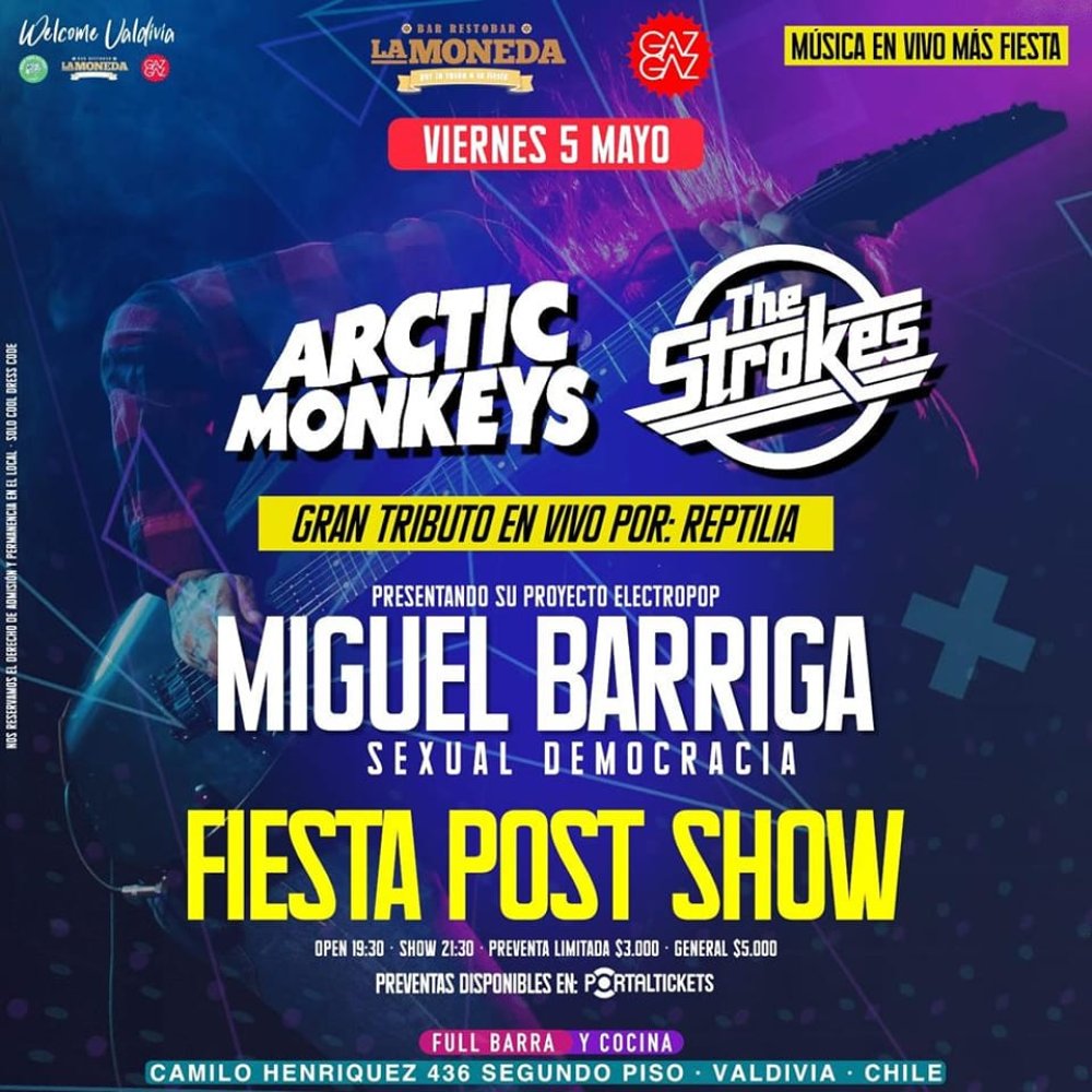 Flyer Evento TRIBUTO ARCTIC MONKEYS Y THE STROKES + MIGUEL BARRIGA EN GAZ GAZ VALDIVIA