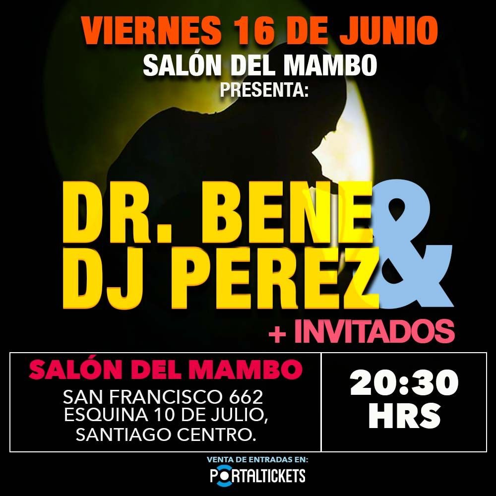 Flyer Evento DR BENE & DJ PEREZ + INVITADOS EN SALÓN DEL MAMBO