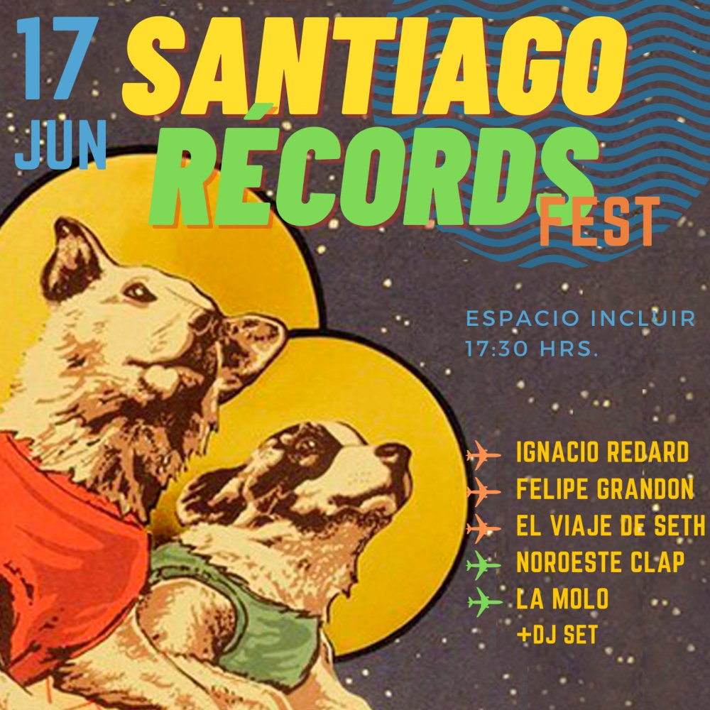 Flyer Evento FESTIVAL SANTIAGO RECORDS EN ESPACIO INCLUIR