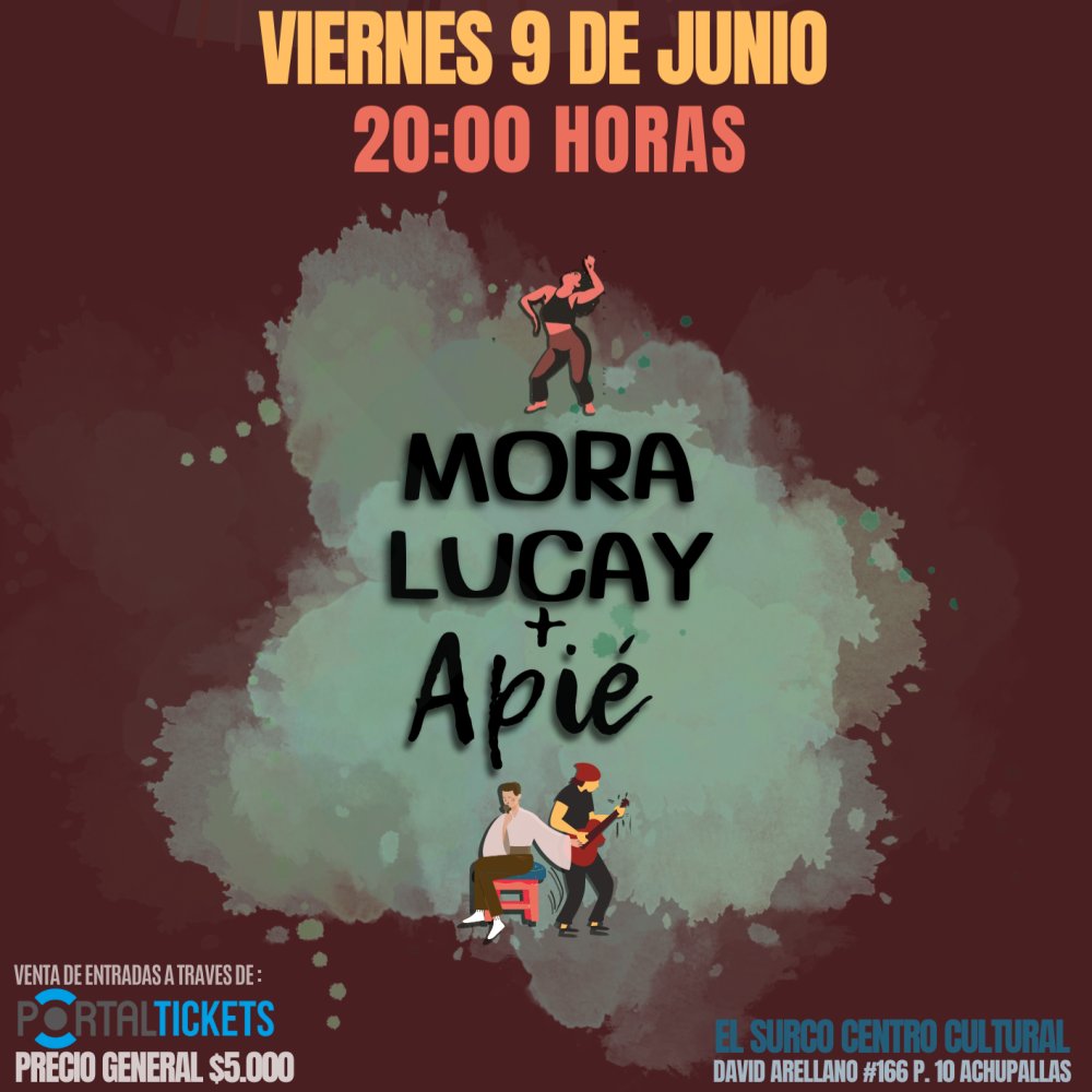 Flyer Evento MORA LUCAY + APIE EN VIÑA DEL MAR