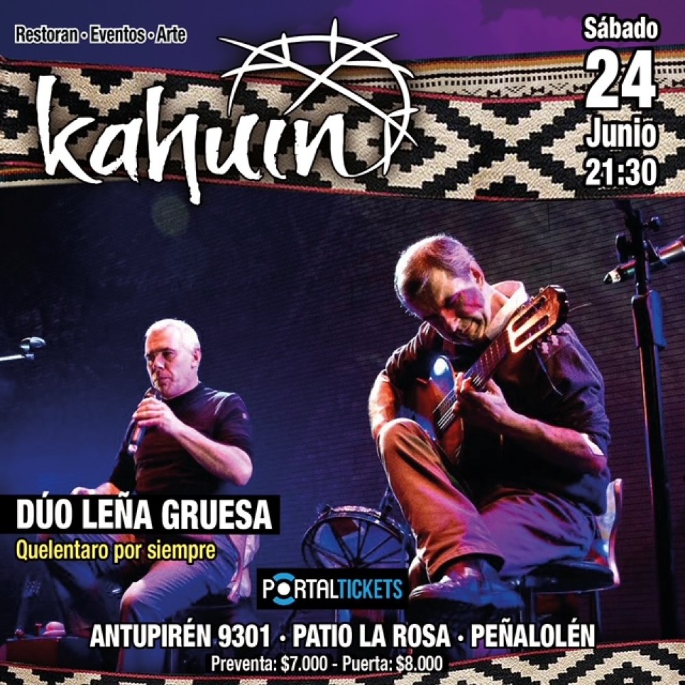 Flyer Evento KAHUIN PRESENTA: DÚO LEÑA GRUESA, QUELENTARO POR SIEMPRE - SÁBADO 24 JUNIO
