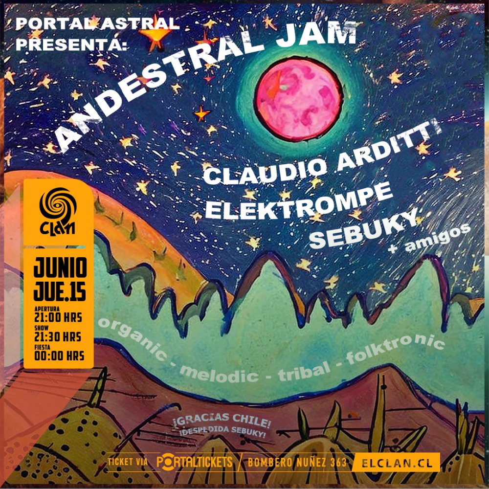 Flyer Evento PORTAL ASTRAL PRESENTA: ANDESTRAL JAM, LA DESPEDIDA DE SEBUKY
