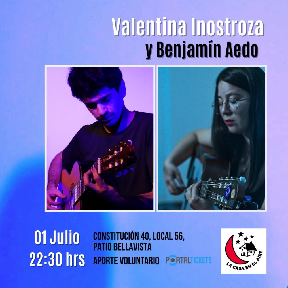 Flyer Evento VALENTINA INOSTROZA Y BENJAMIN AEDO EN LA CASA EN EL AIRE