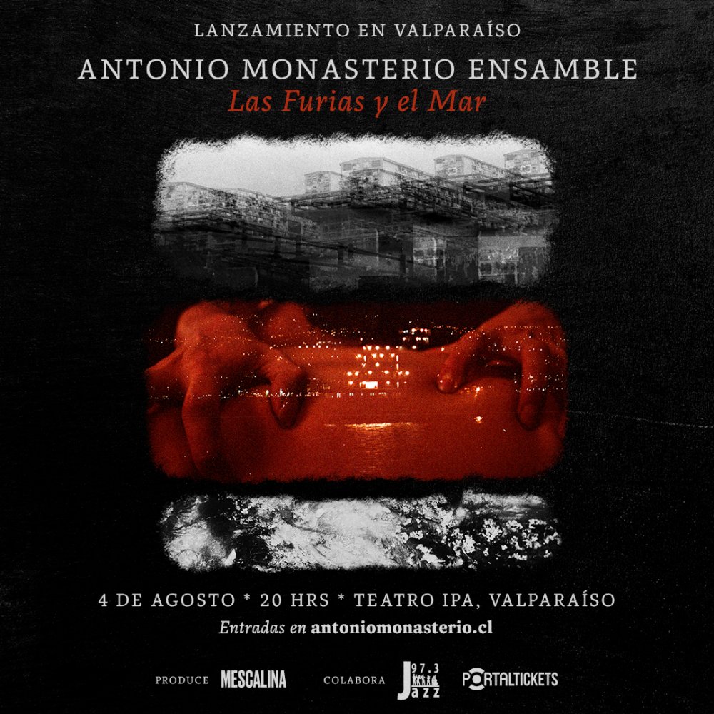 Flyer Evento ANTONIO MONASTERIO ENSAMBLE LANZA LAS FURIAS Y EL MAR EN TEATRO IPA - VALPARAÍSO