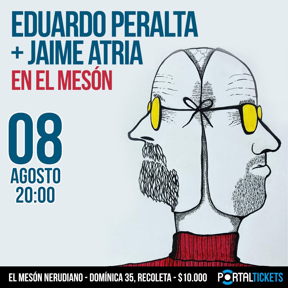 Flyer Evento EDUARDO PERALTA + JAIME ATRIA EN EL MESON NERUDIANO