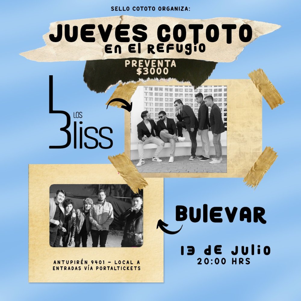 Flyer Evento JUEVES COTOTOS EN EL REFUGIO: LOS BLISS Y BULEVAR