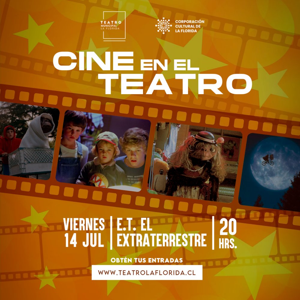 Flyer Evento CINE EN EL TEATRO - E.T., EL EXTRATERRESTRE (1982) - TEATRO MUNICIPAL DE LA FLORIDA