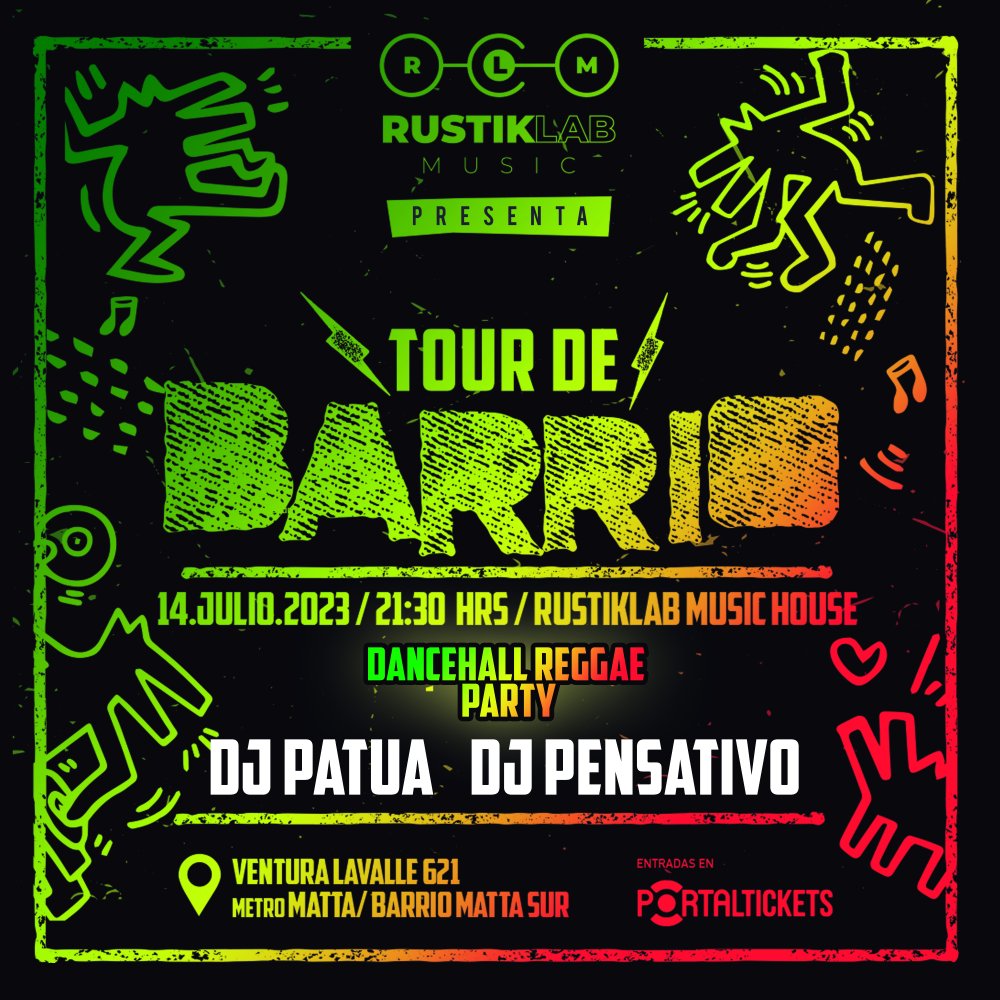 Flyer Evento TOUR DE BARRIO DANCEHALL REGGAE PARTY: DJ PATUA & DJ PENSATIVO