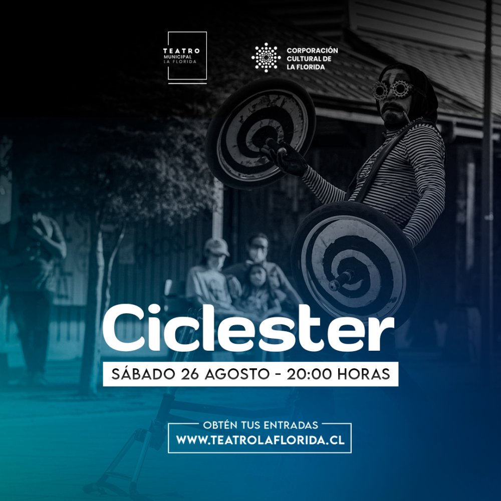 Flyer Evento CICLESTER, EN EL TEATRO MUNICIPAL DE LA FLORIDA