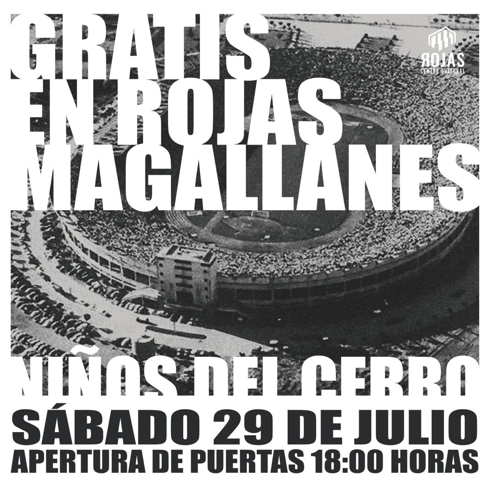 Flyer Evento NIÑOS DEL CERRO GRATIS EN ROJAS MAGALLANES