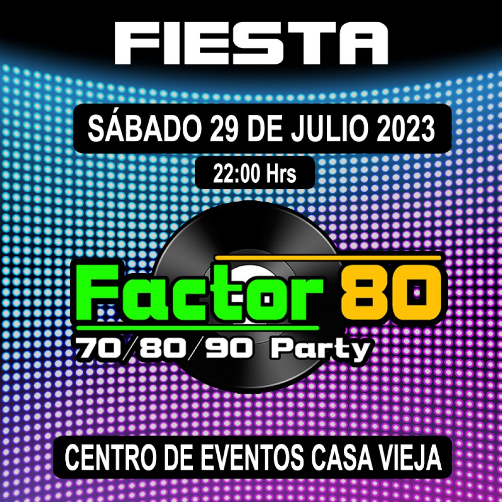 Flyer Evento FIESTA OFICIAL - FACTOR 80