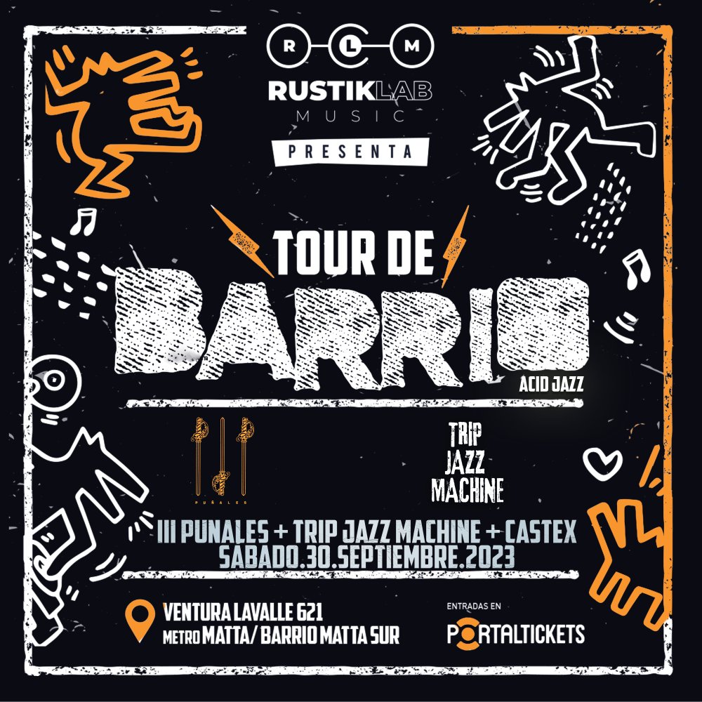 Carátula TOUR DE BARRIO ACID JAZZ: III PUÑALES + TRIP JAZZ MACHINE EN RUSTIKLAB MUSIC