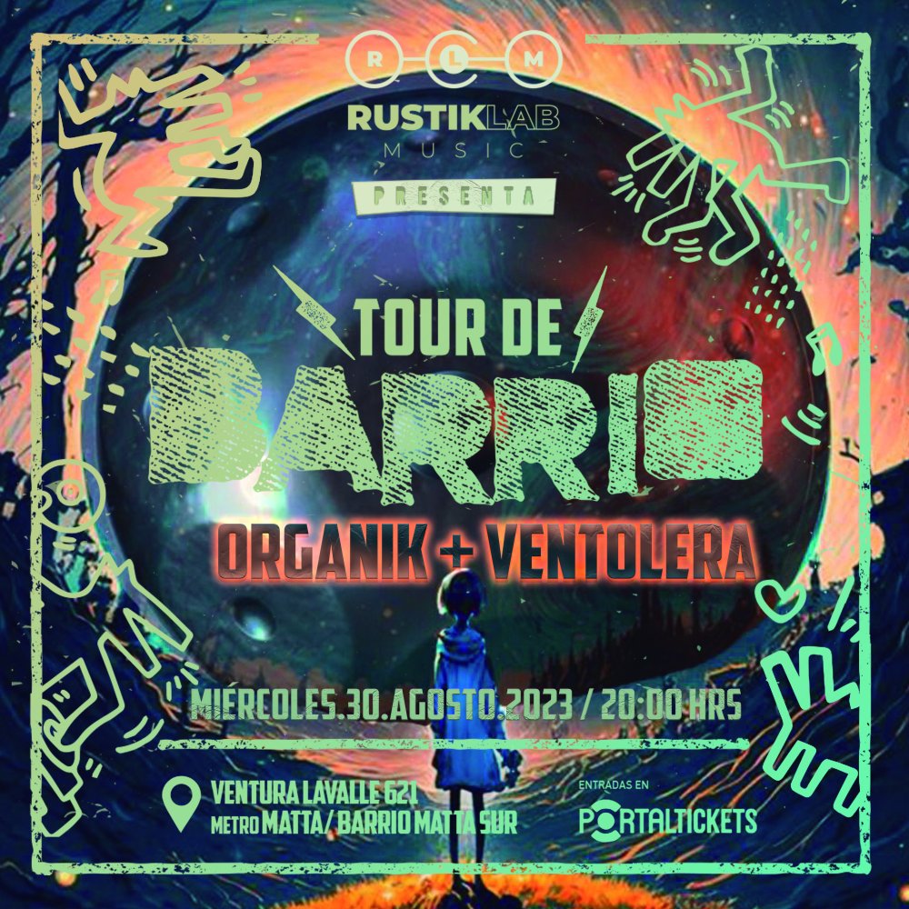 Flyer Evento TOUR DE BARRIO ORGANIKO: ORGANIK + VENTOLERA EN RUSTIKLAB MUSIC