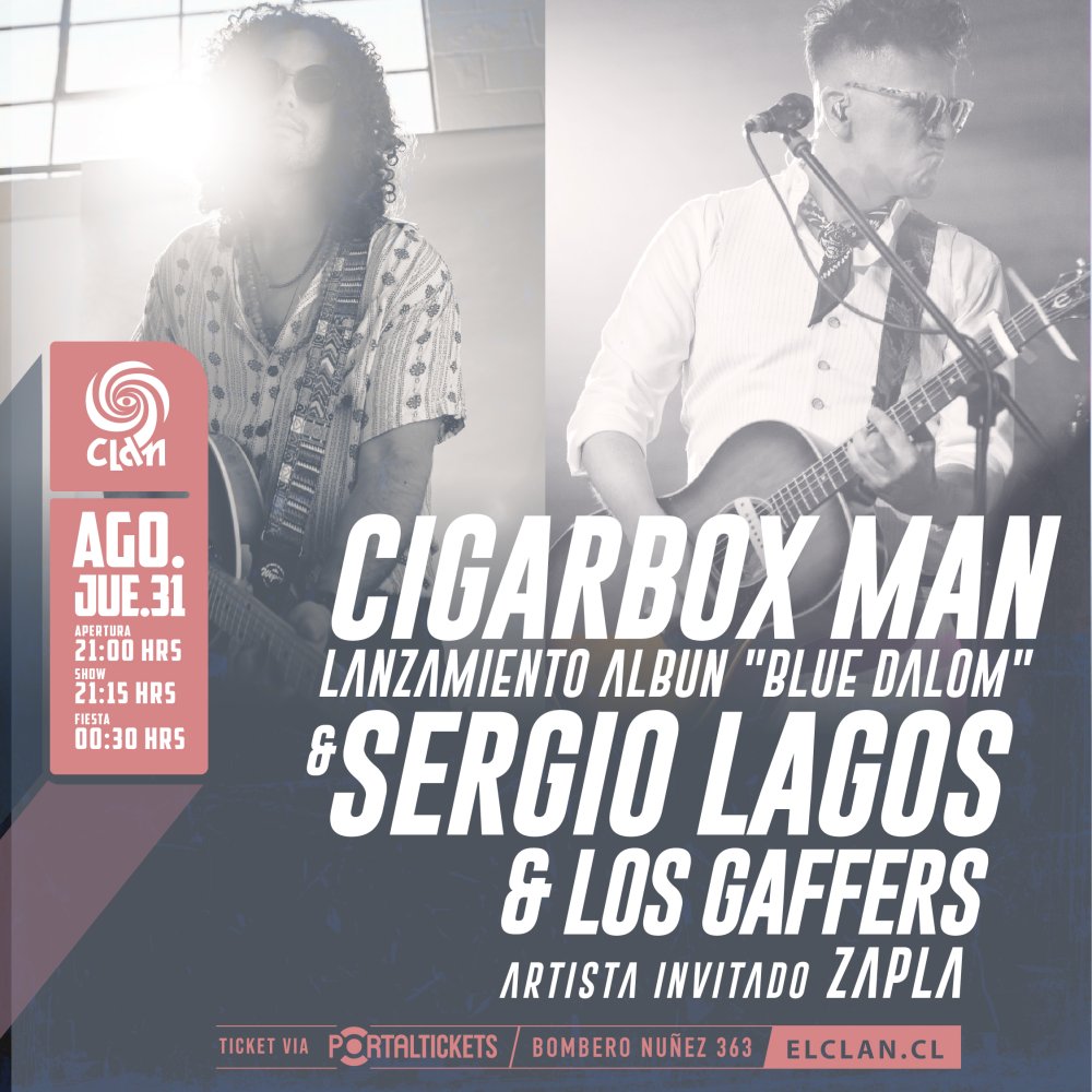 Flyer Evento CLAN PRESENTA: CIGARBOX MAN + SERGIO LAGOS Y LOS GAFFERS
