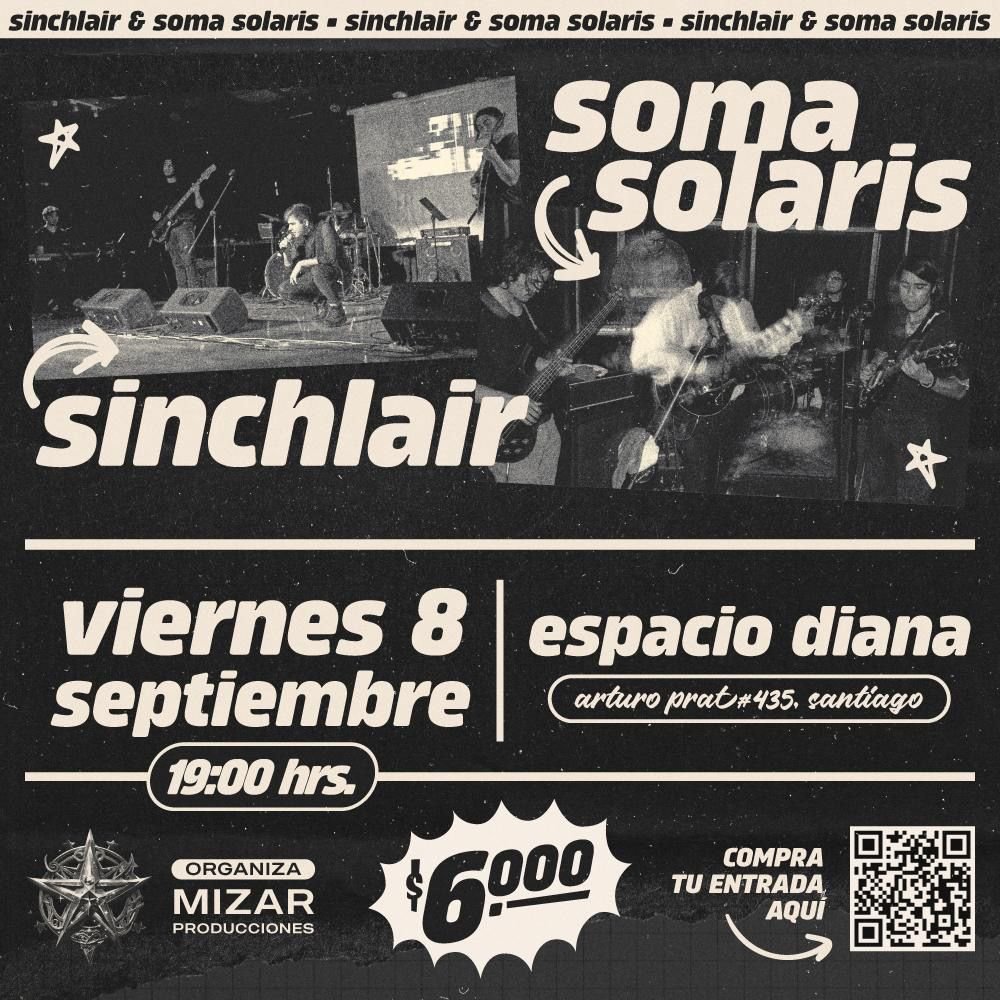 Flyer Evento MÚSICA: SINCHLAIR Y SOMA SOLARIS EN ESPACIO DIANA