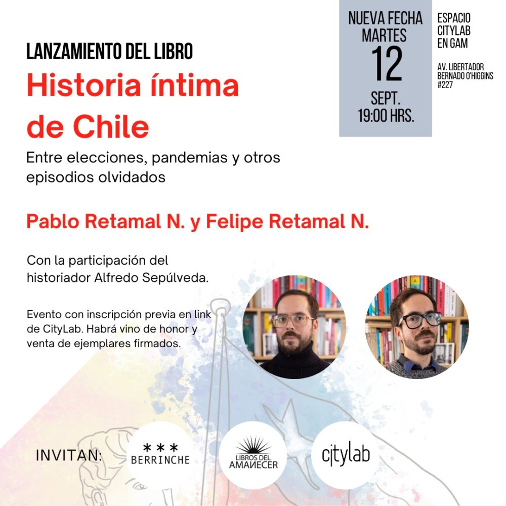 Flyer Evento LANZAMIENTO DEL LIBRO HISTORIA INTIMA DE CHILE EN CITYLAB GAM