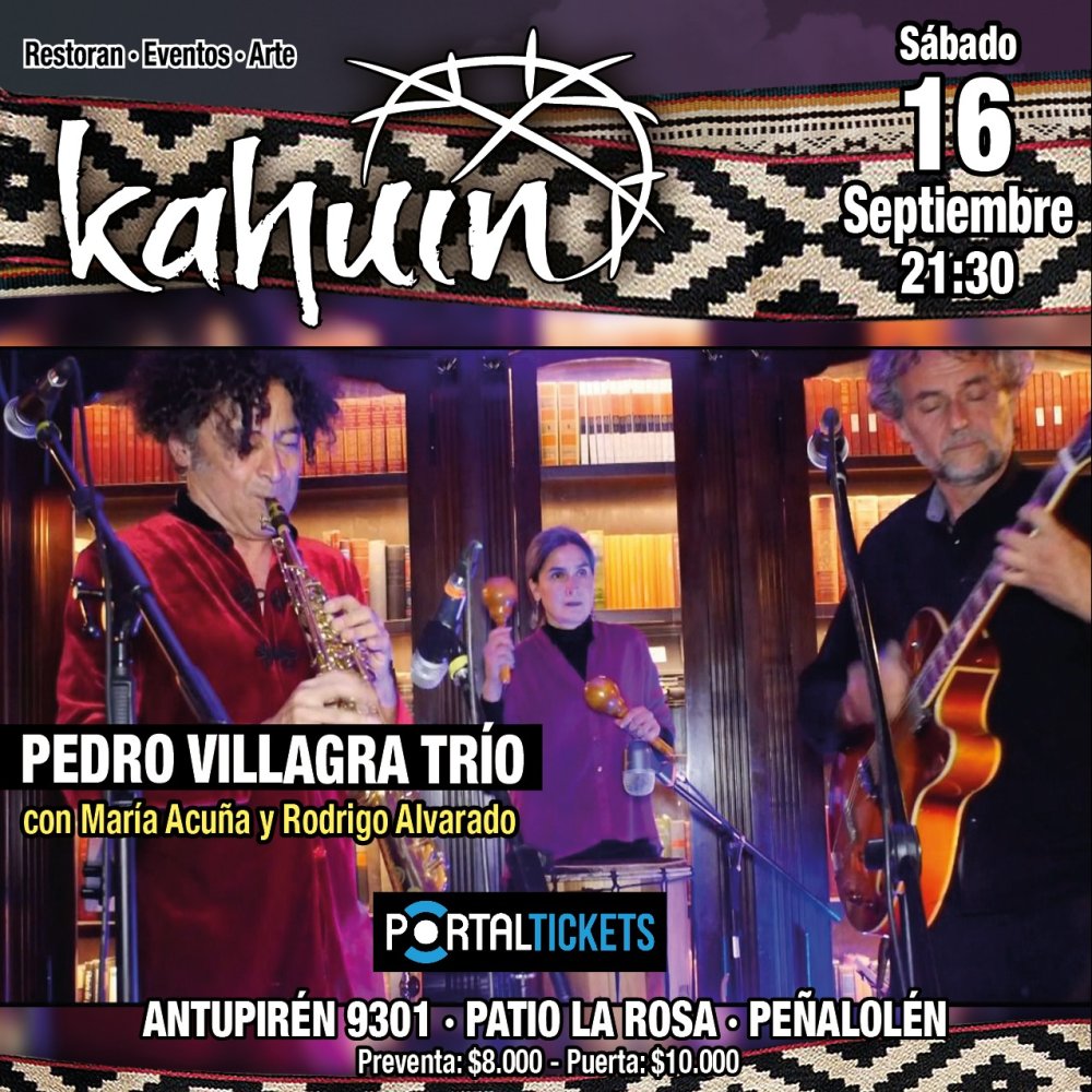 Flyer Evento KAHUIN PRESENTA:PEDRO VILLAGRA TRÍO - SÁBADO 16 SEPTIEMBRE