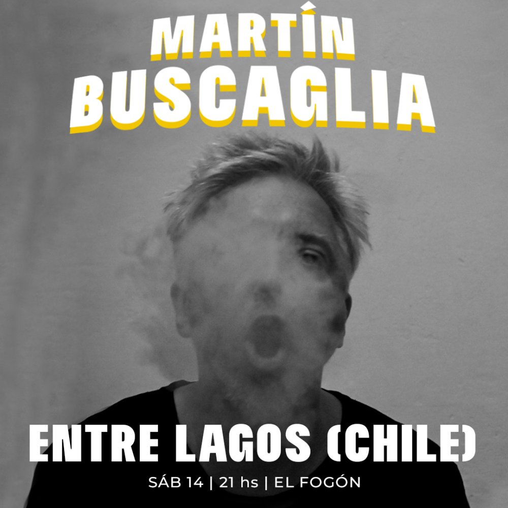 Flyer MARTIN BUSCAGLIA EN ENTRE LAGOS