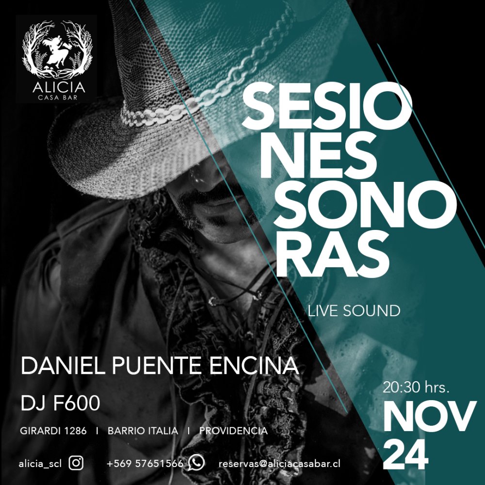Flyer Evento DANIEL PUENTE ENCINA EN CONCIERTO & DJ F600 EN CASA ALICIA - SESIONES SONORAS