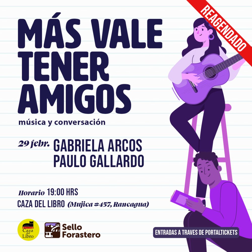 Flyer MÁS VALE TENER AMIGOS: GABRIELA ARCOS - PAULO GALLARDO EN CAZA DEL LIBRO, RANCAGUA