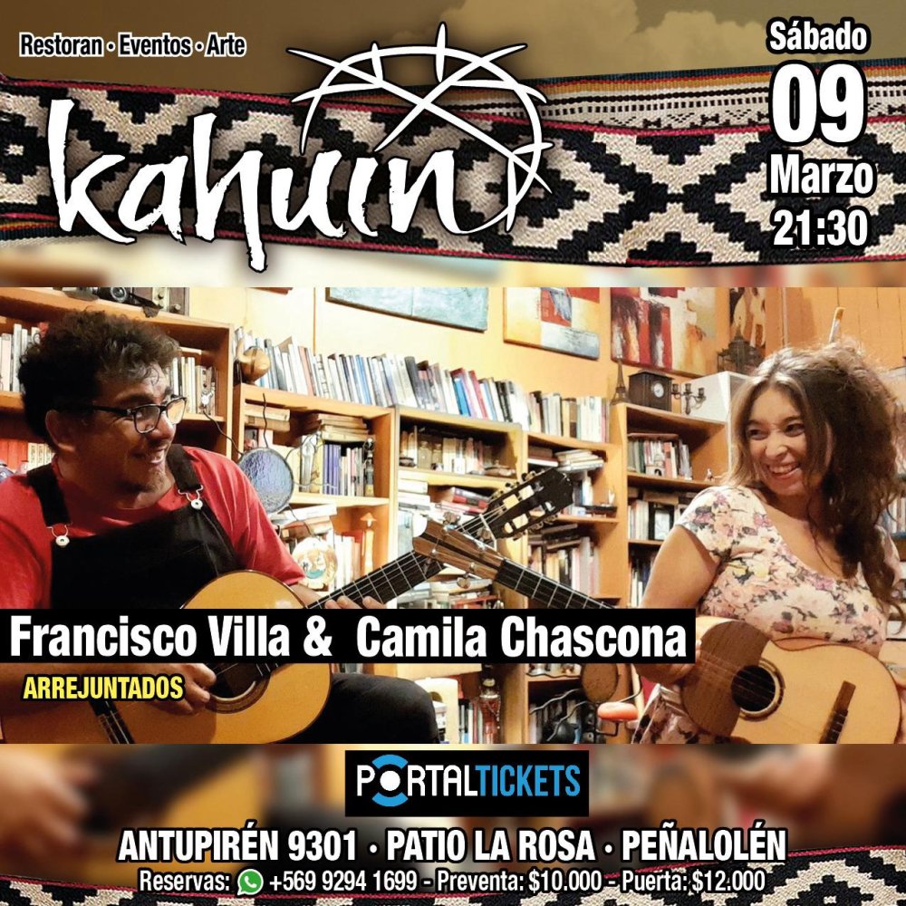 Flyer KAHUIN PRESENTA: FRANCISCO VILLA & CAMILA CHASCONA - SÁBADO 09 DE MARZO