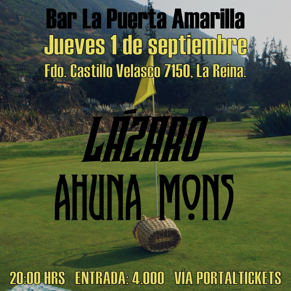 Flyer Evento AHUNA MONS Y LAZARO EN LA PUERTA AMARILLA