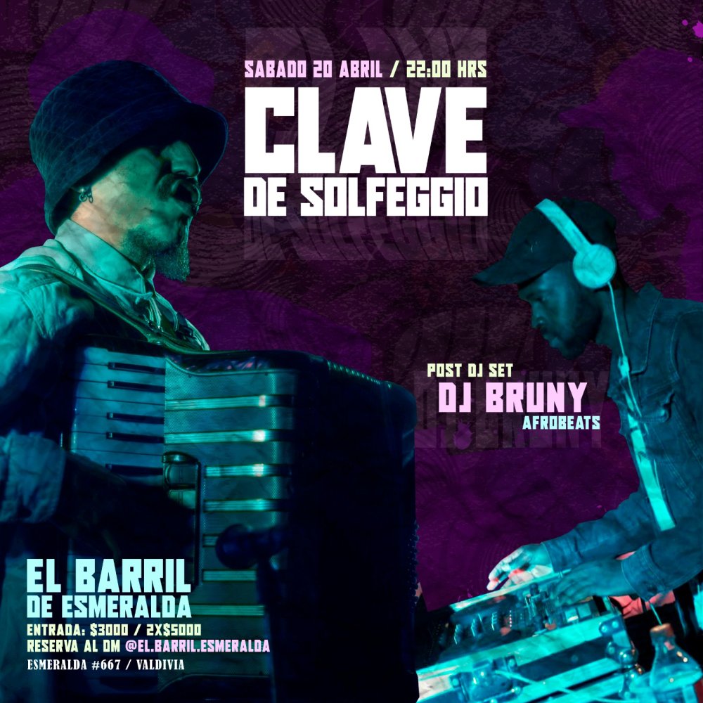 Flyer CLAVE DE SOLFEGGIO + DJ BRUNY AFROBEATS EN EL BARRIL DE ESMERALDA, VALDIVIA