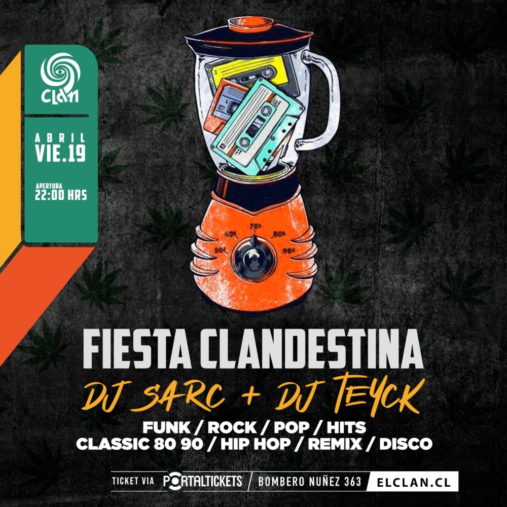Flyer CLAN PRESENTA: FIESTA CLANDESTINA DJ TEYCK Y DJ SARC