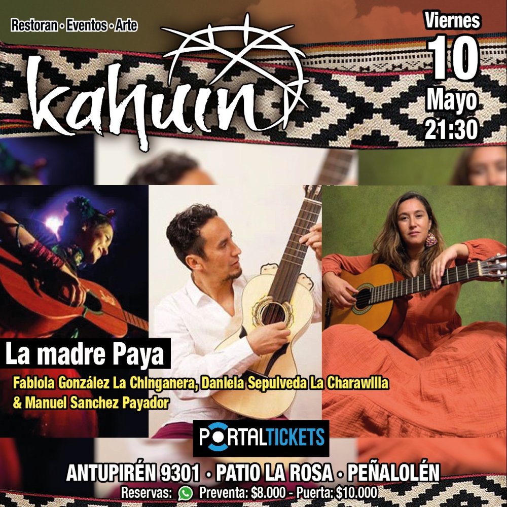 Flyer KAHUIN PRESENTA: LA CHINGANERA + LA CHIRAWILLA + MANUEL SÁNCHEZ PAYADOR