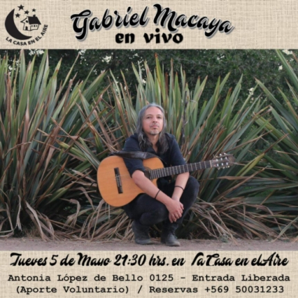 Flyer Evento GABRIEL MACAYA EN LA CASA EN EL AIRE