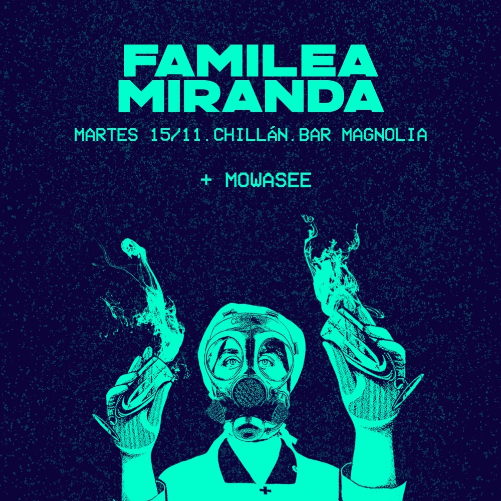 Flyer Evento FAMILEA MIRANDA CON MOWASSE EN CHILLAN 