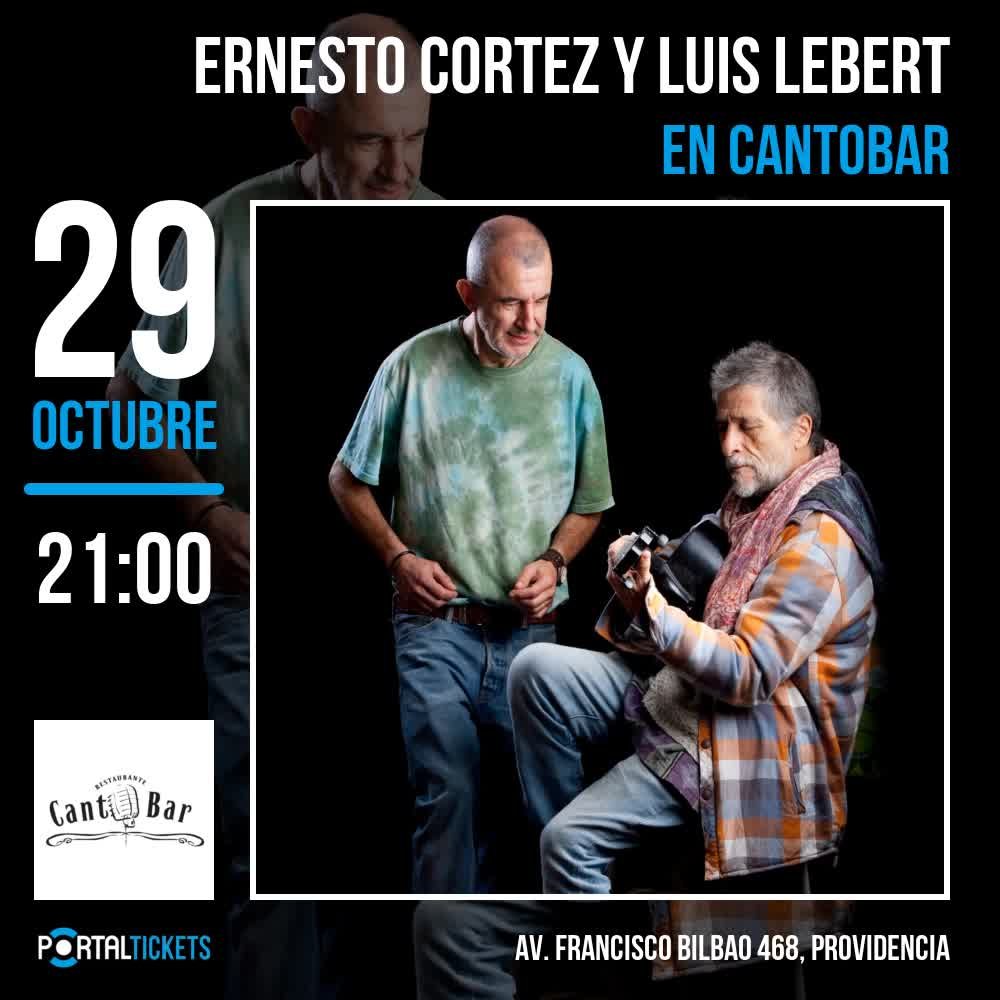 Flyer Evento ERNESTO CORTEZ & LUIS LEBERT EN CANTOBAR