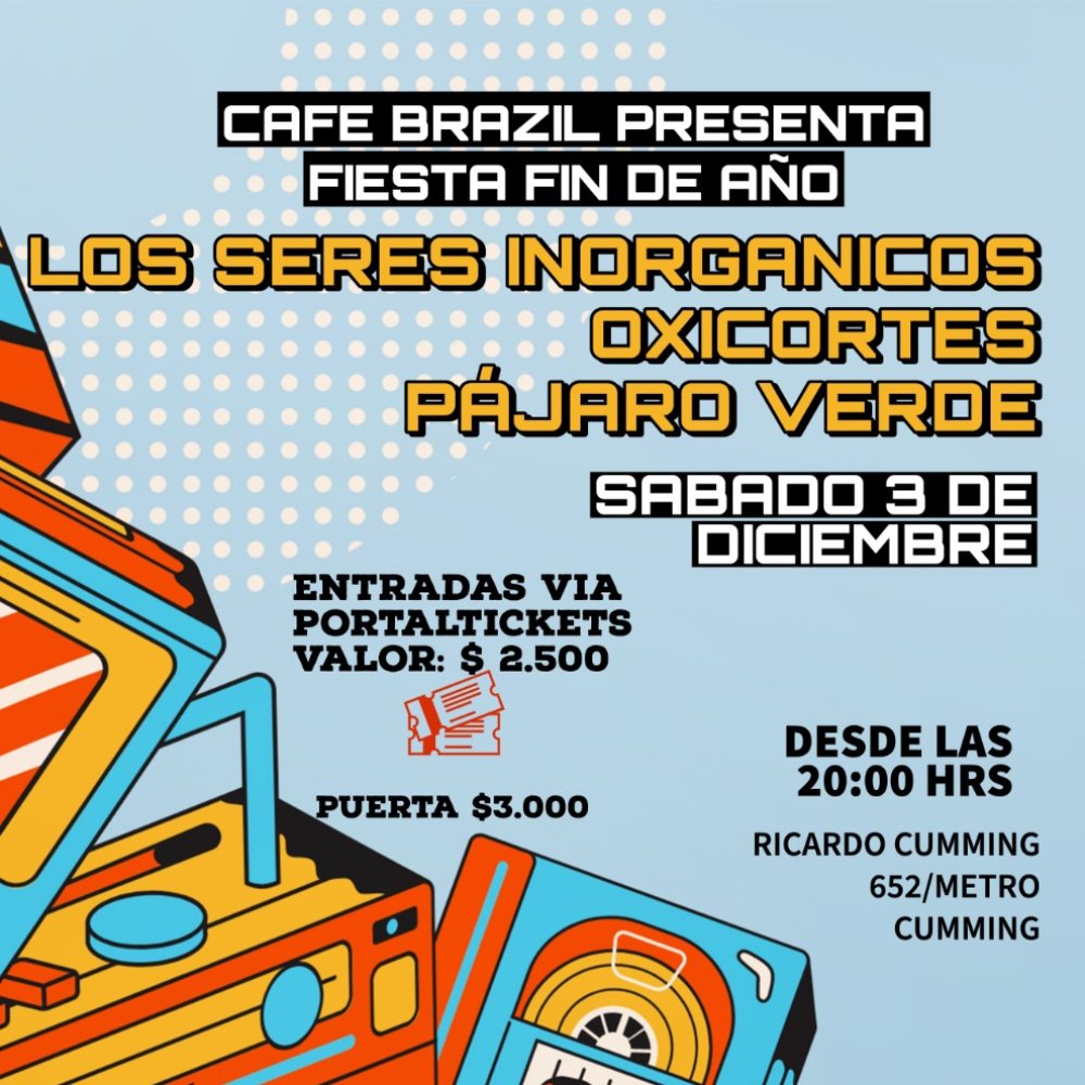 Flyer Evento LOS SERES INORGANICOS + PAJARO VERDE + OXICORTES
