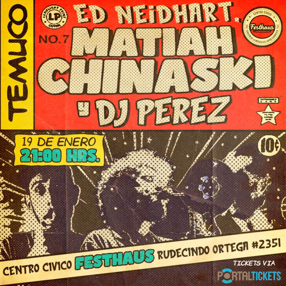 Flyer Evento MATIAH CHINASKI & DJ PEREZ + INVITADOS EN TEMUCO